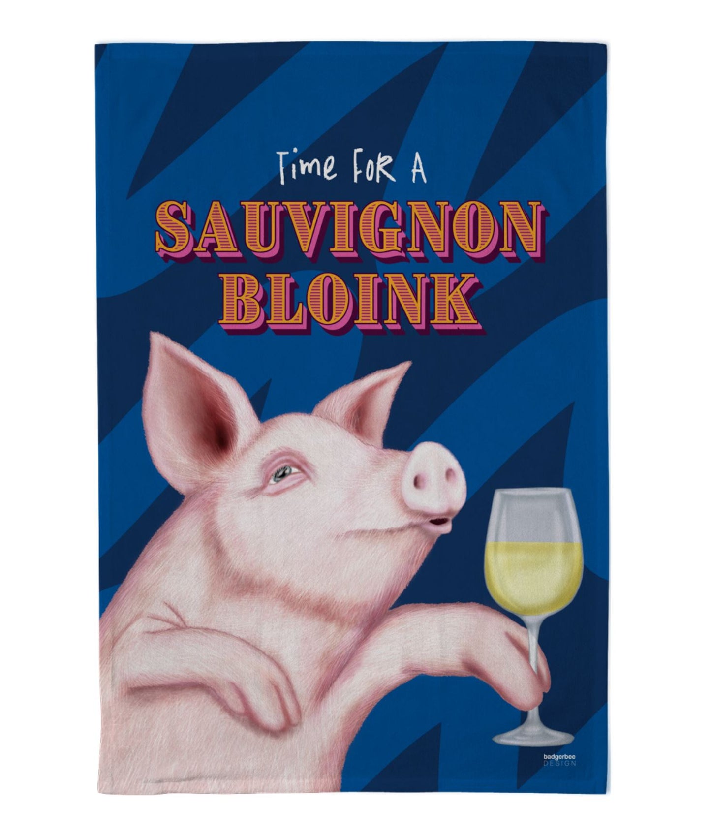 Teat Towel with a pig holding a wine glass and text 'Time for a Sauvignon Bloink' on a blue background