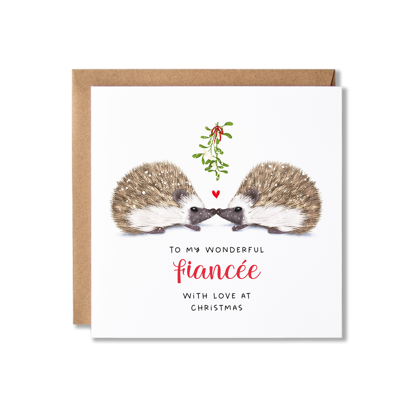 Christmas card with illistration of a couple of hedgehogs sitting underneath some springs of mistletoe tied in a red ribbon with a small red heart shape between them, with the message To My Wonderful Fiancee.