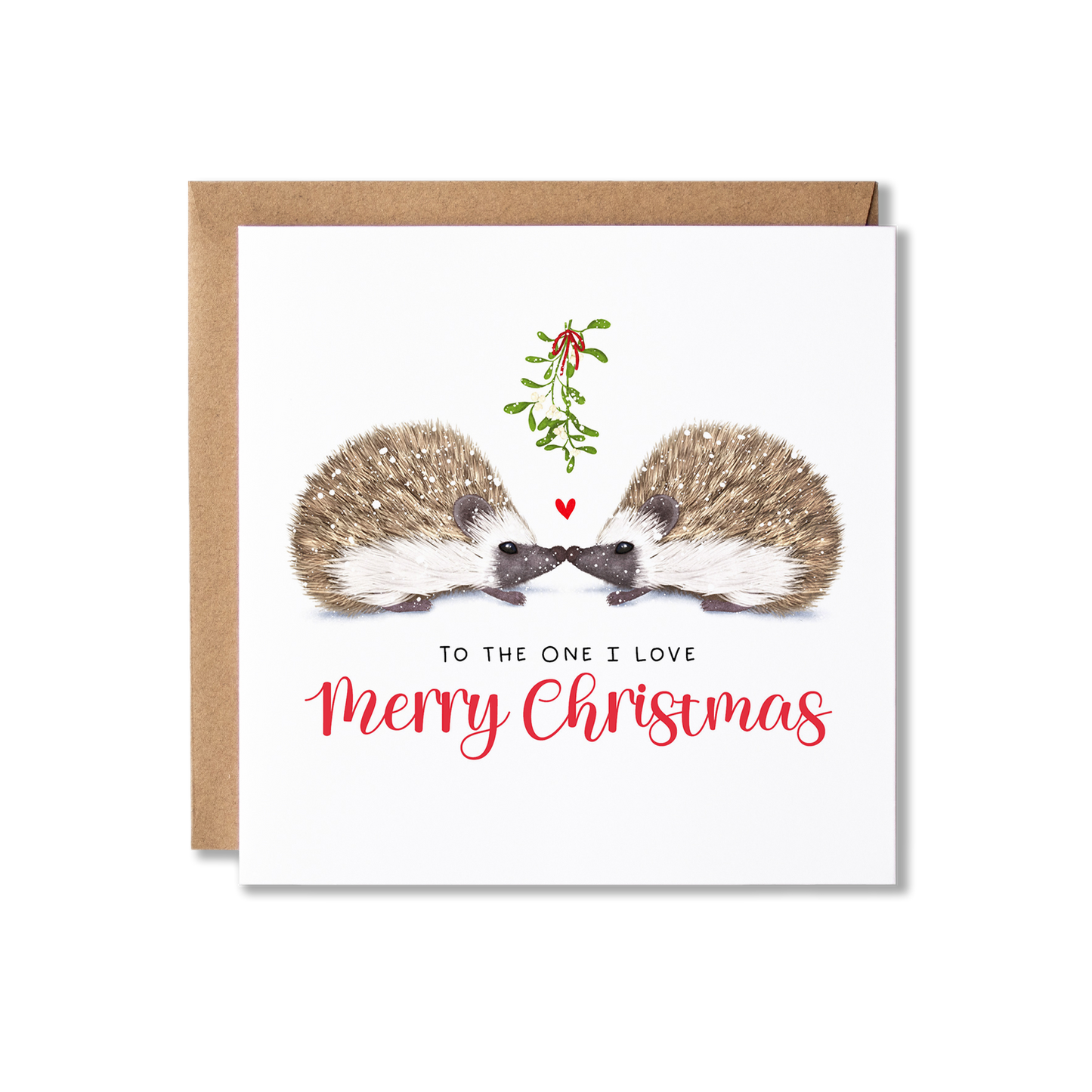 Christmas card with illistration of a couple of hedgehogs sitting underneath some springs of mistletoe tied in a red ribbon with a small red heart shape between them, with the message To The One I Love Merry Christmas.