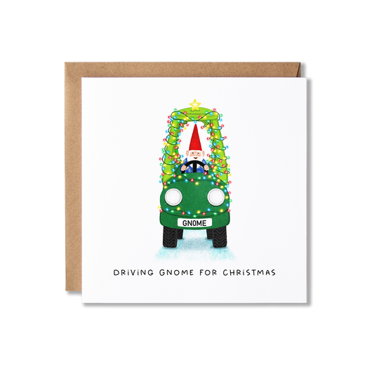 Christmas card with illustration of a garden gnome driving a green car with Christmas lights on it with the message, Driving gnome for Christmas.
