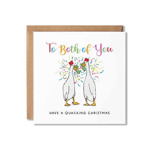 Christmas card with illustration of two white ducks in party hats pulling a cracker with the message, To Both of You Have a Quacking Christmas.