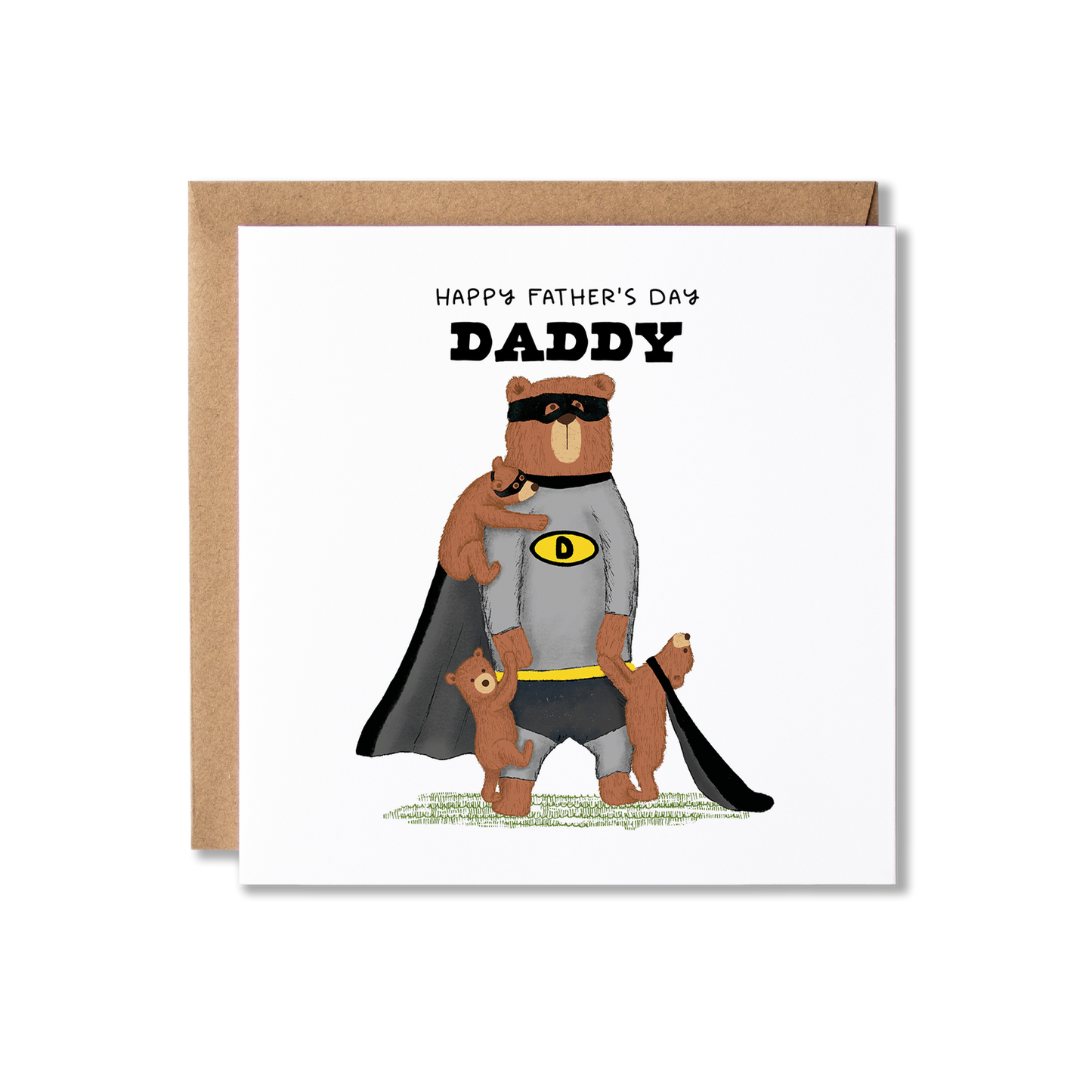 Father's Daycard with illustration of a bear stadning on back legs wearing a grey and black super hero costume, with a bear cub stood in front holding his hand wearing a black cape, a cub on his shoulder in a black eye mask and another cub on his foot, with the message Happy Father's Day Daddy.