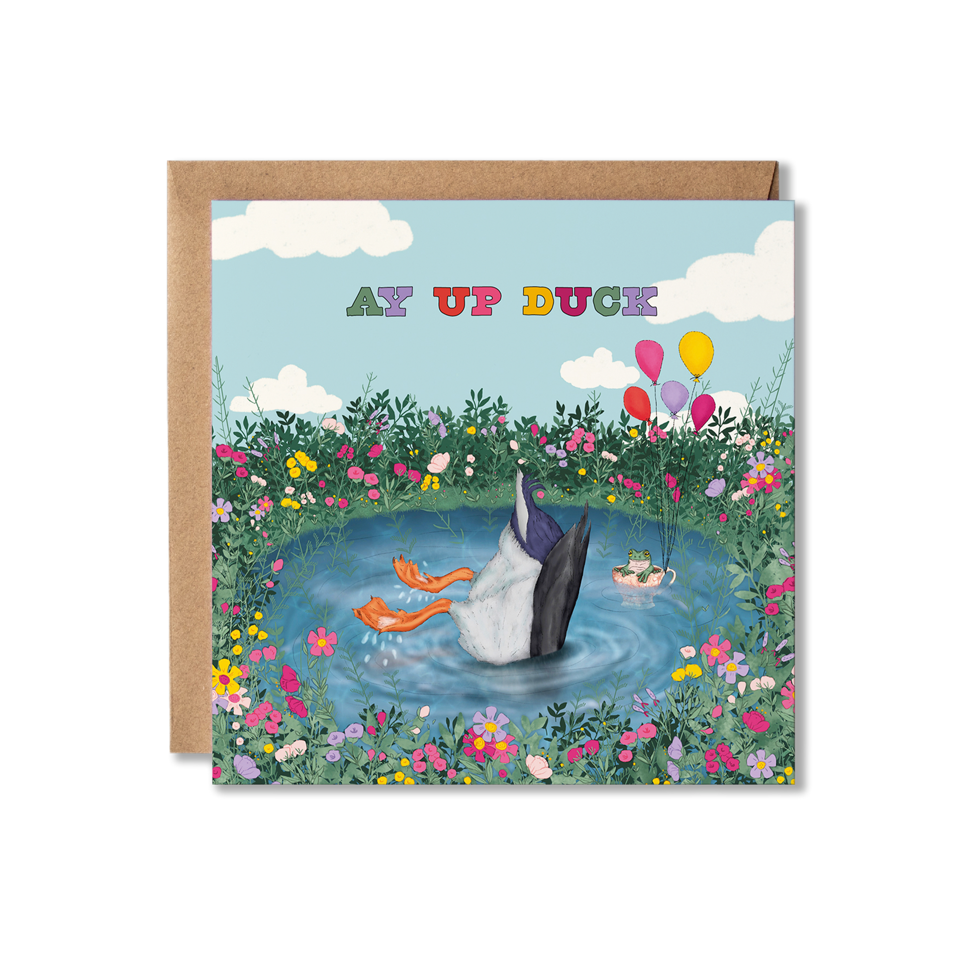 Greeting card with an upside down duck in a pond, surrounded by flowers and frog in a tea cup with balloons and the text Ay Up Duck.