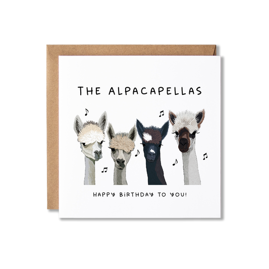 Birthday card with illustration of four Alpacas singing with the message The Alpacapellas Happy Birthday to You!