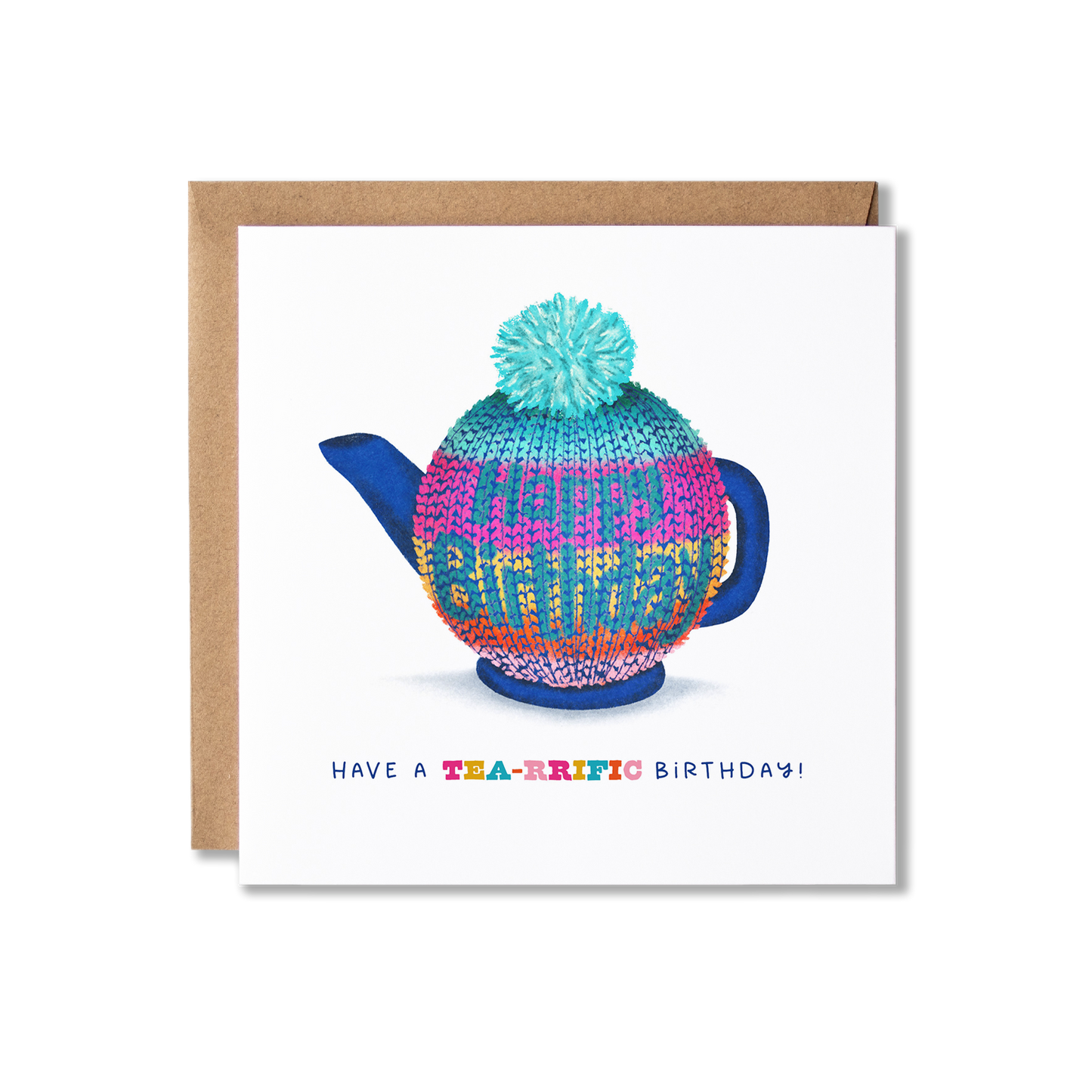 Birthday card with illustration of a blue teapot in a brightly coloured horizontal striped knitted tea cozy that has Happy Birthday on it with the message Have a Tea-rrific Birthday.