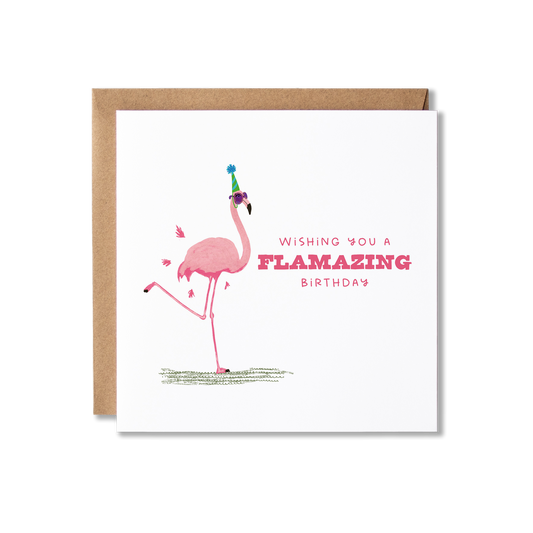 Birthday card with illustration of a flamingo with one leg up in a party and wearing purple glasses wth the message Have a flamazing Birthday.