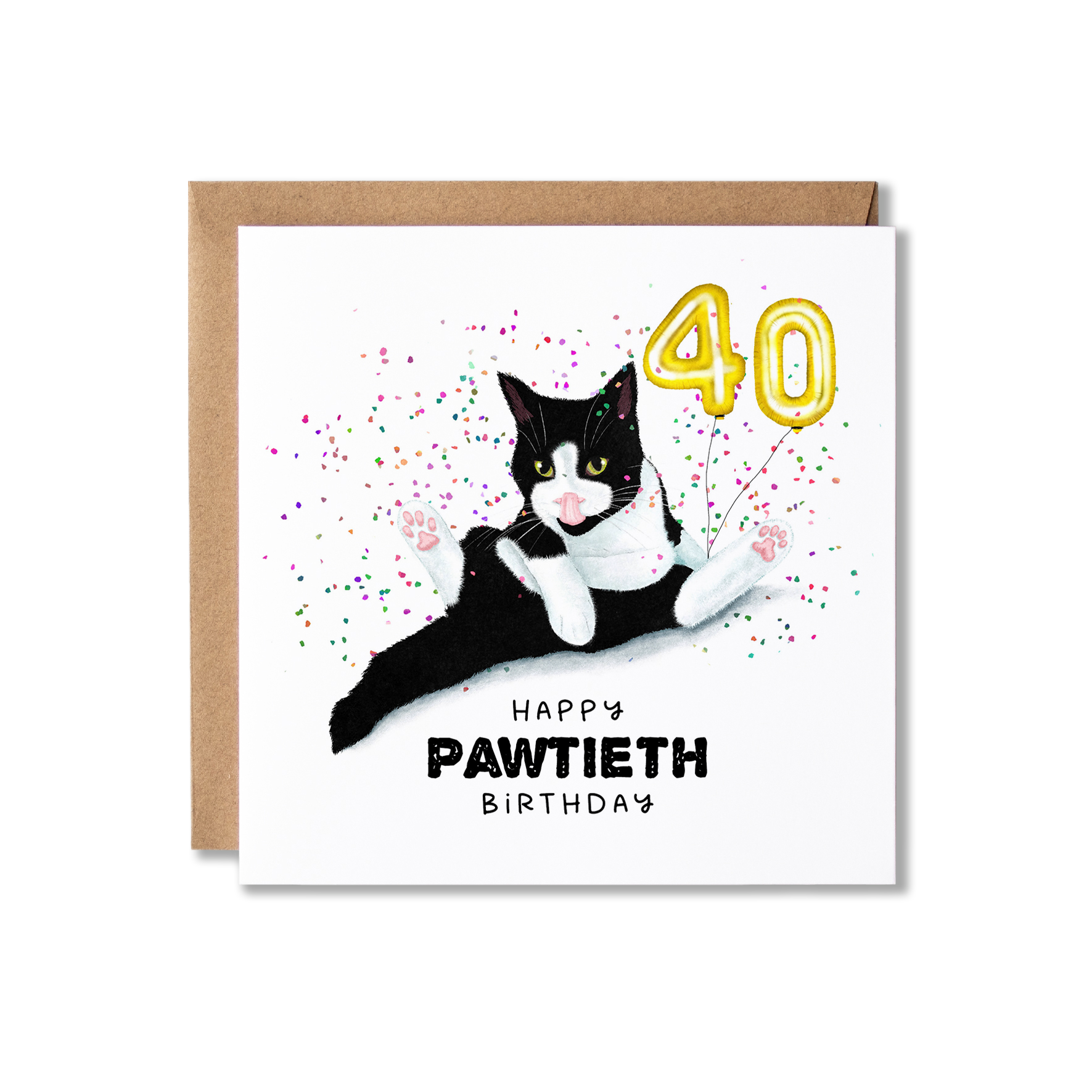 Birthday card with illustration of a black and white cat sat in a funny position having a wash, holding gold 4 and 0 balloons with confetti in the background and the message Happy Pawtieth Birthday.