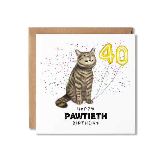 Birthday card with illustration of a tabby cat sat grinning  holding gold 4 and 0 balloons with confetti in the background and the message Happy Pawtieth Birthday.