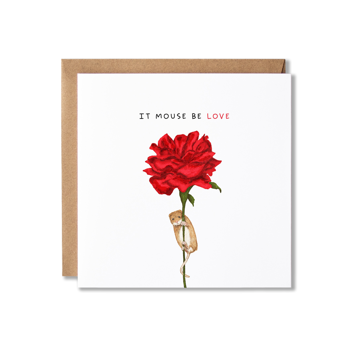 Greeting card with illustration of a mouse on a single red rose with the message It Mouse Be Love Card.