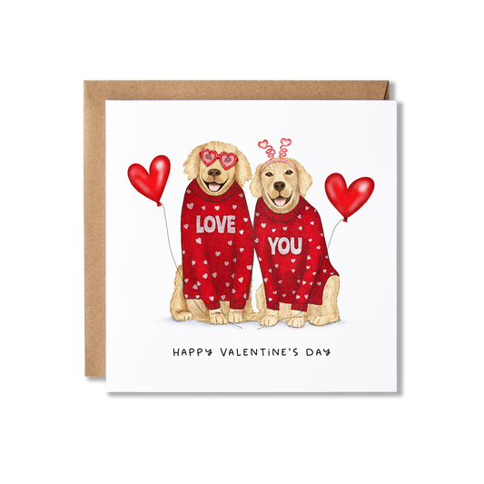 Valentine's Day card with illustration of a couple of Golden Retrievers with red heart jumpers one that says 'Love' and one that says 'You', both holding red heart balloons with the message Happy Valentine's Day.