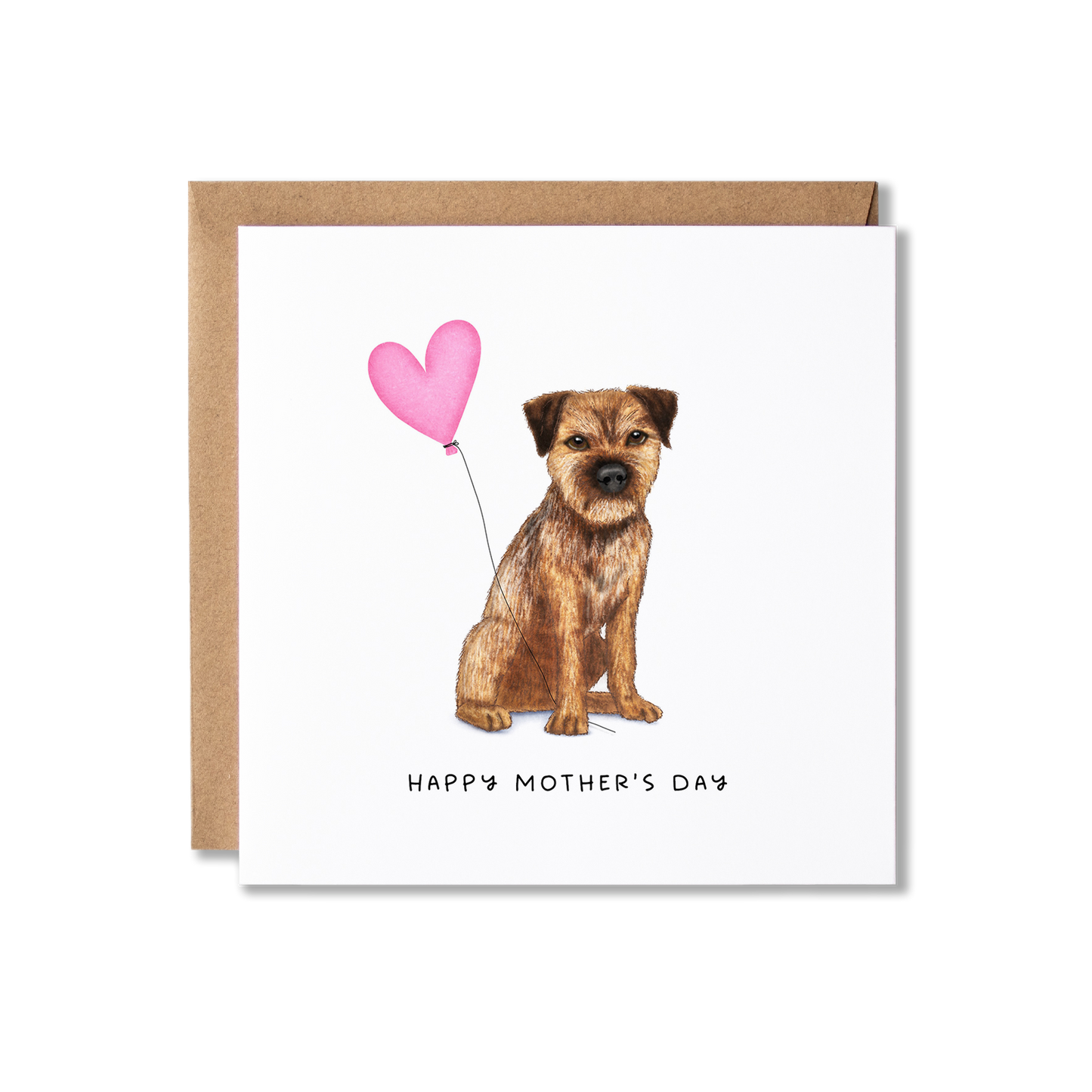 Mother's Day card with illustration of a Border Terrier dog sitting holding a pink heart ballon and the message Happy Mother's Day.
