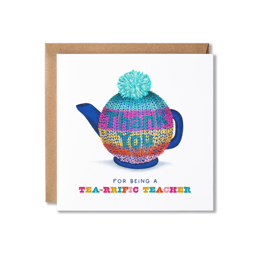 Thank you card with illustration of a blue teapot in a brightly coloured horizontal striped knitted tea cozy that has Thank You on it with the message Thank You for Being a Tea-rrific Teacher.