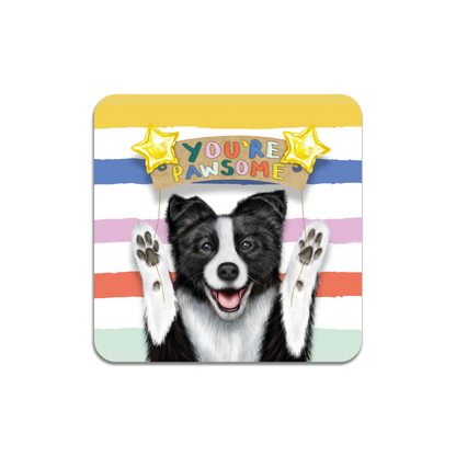 You're Pawsome Dog Coaster