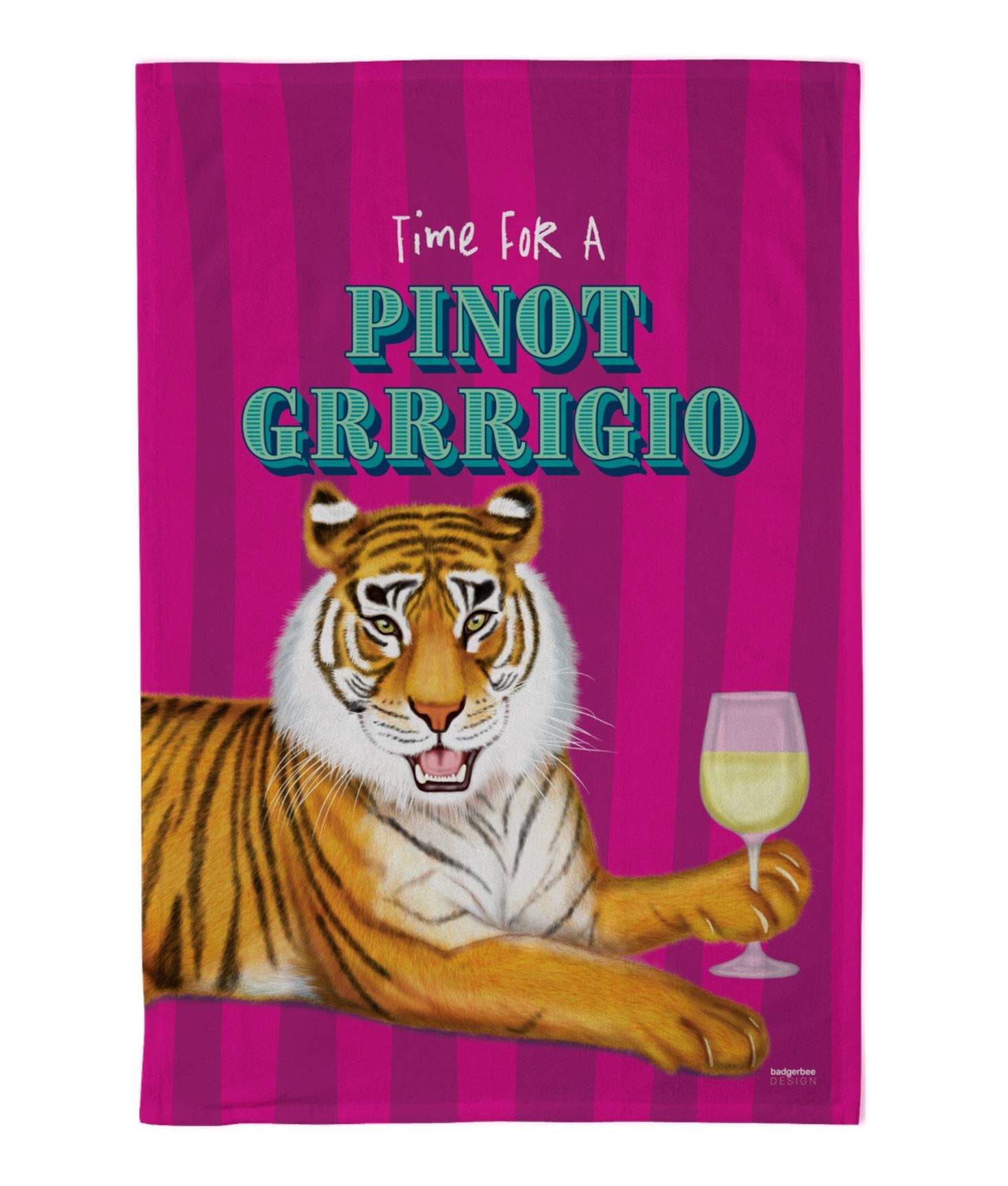 Tea Towel with a Tiger holding a glass of white wine with text 'Time for a Pinot Grrrigio' on a pink and purple striped background