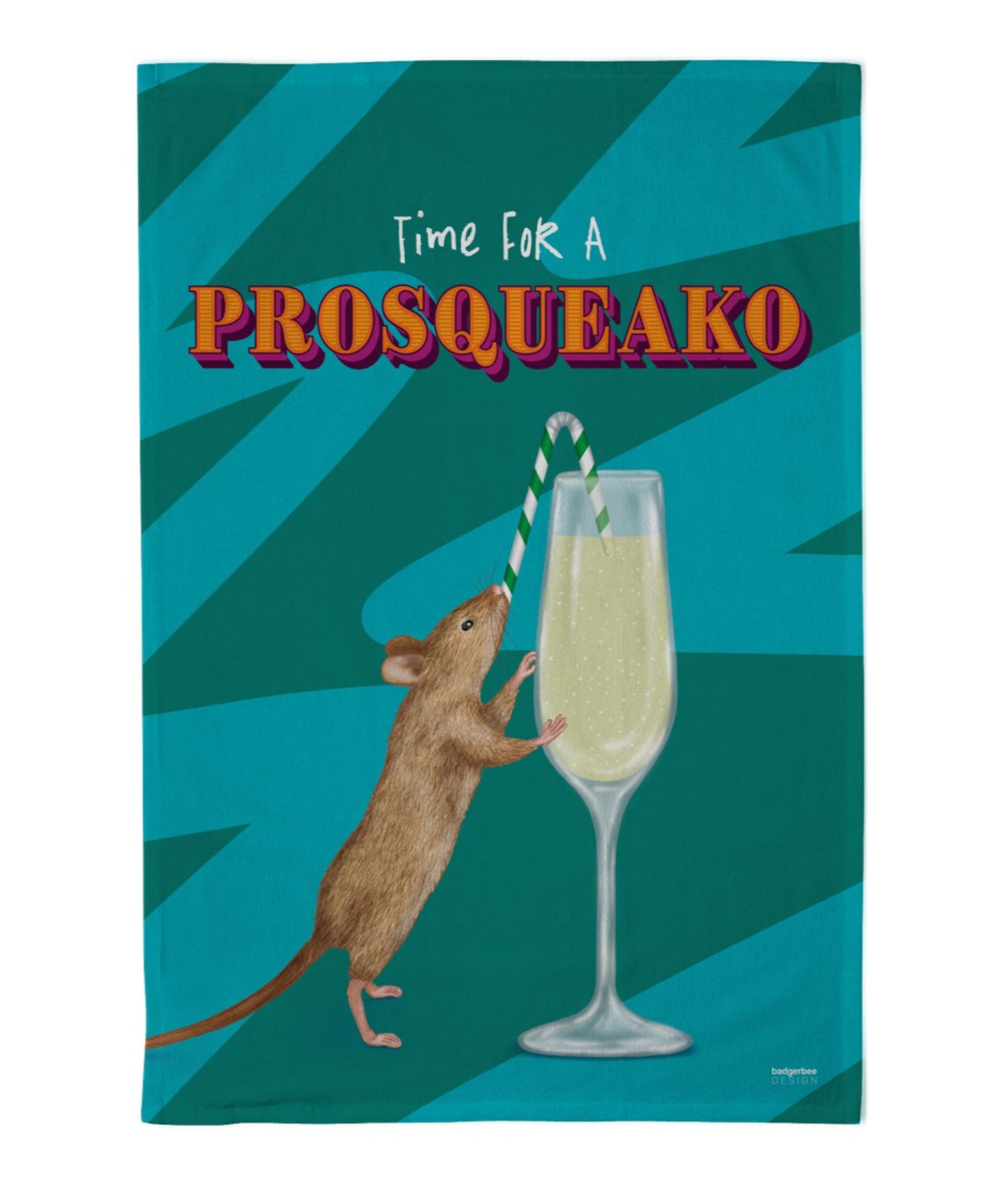 Tea towel with a mouse drinking prosecco from a straw and the text 'Time for a Prosqueako' on a blue background