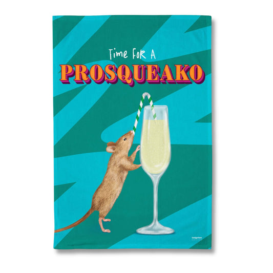 A rectangular printed tea towel featuring a turquoise and teal striped background with the text 'Time For A PROSQUEAKO' in white and orange-red lettering. Below the text is an illustration of a small brown mouse reaching toward a tall champagne flute with a green-and-white striped straw.