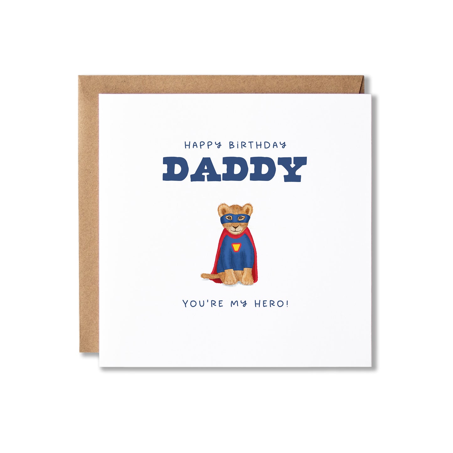 A square birthday card with a kraft envelope, featuring a lion cub dressed as a superhero with the text 'HAPPY BIRTHDAY DADDY' and 'YOU'RE MY HERO!'.