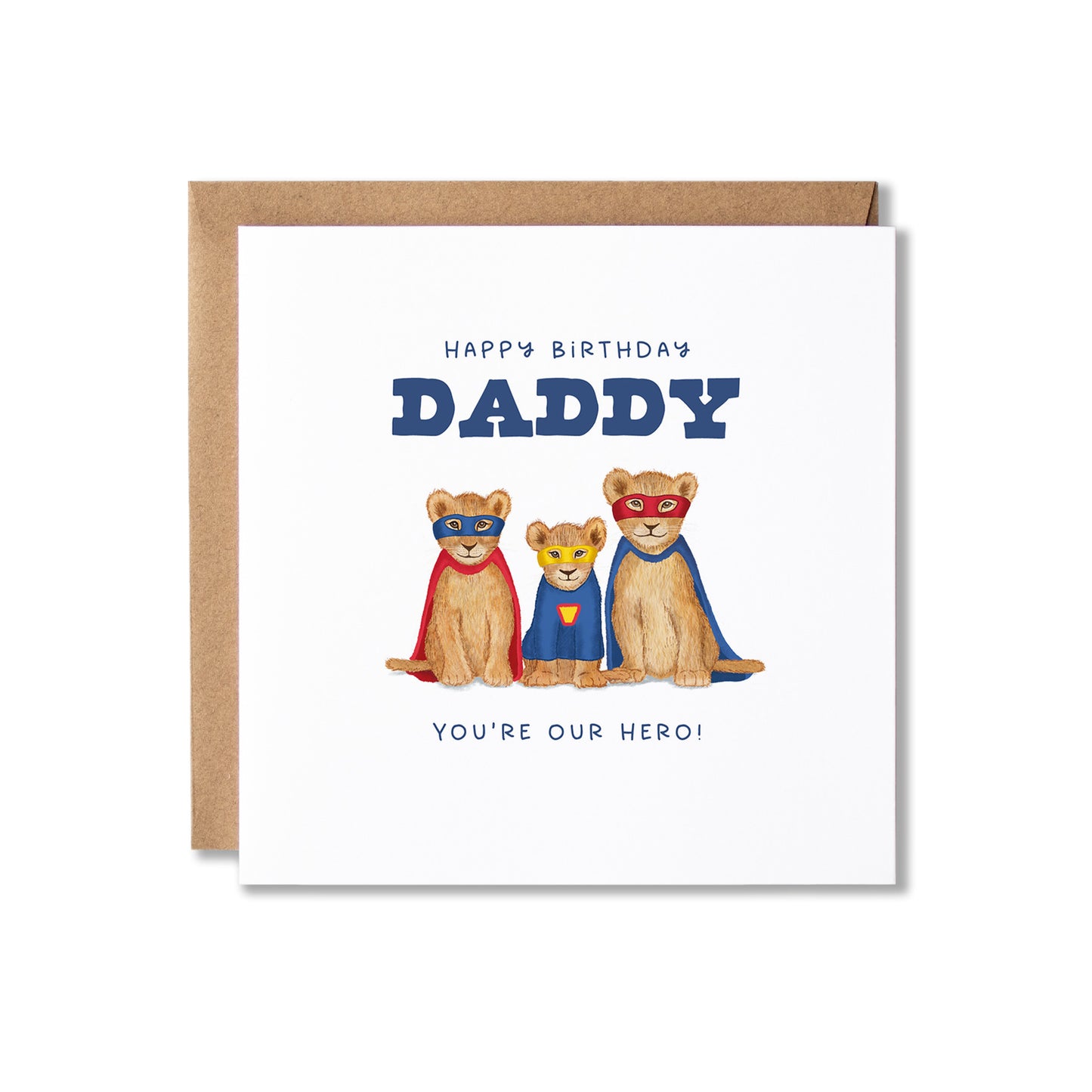 A square birthday card with a kraft envelope, featuring an illustration of three lion cubs superheroes in red and blue costumes under the text 'HAPPY BIRTHDAY DADDY' and 'YOU'RE OUR HERO!'.