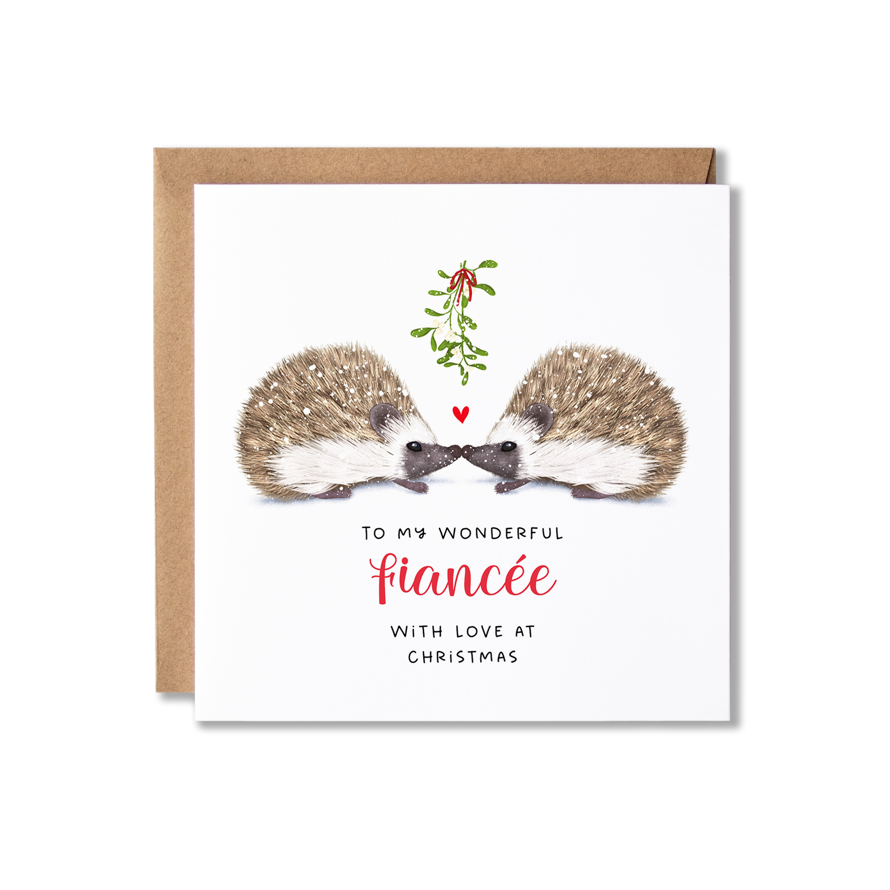 Christmas card with illistration of a couple of hedgehogs sitting underneath some springs of mistletoe tied in a red ribbon with a small red heart shape between them, with the message To My Wonderful Fiancee.