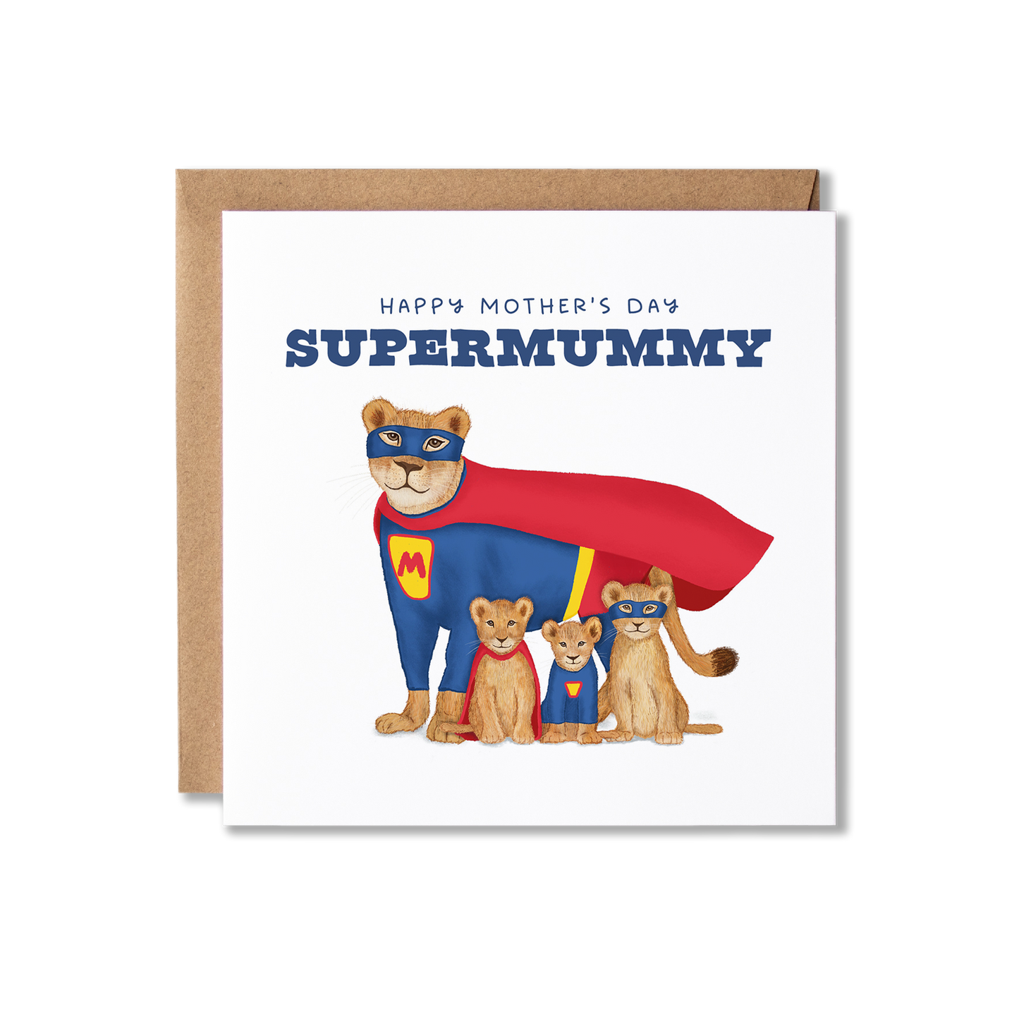 Mother's Day card with illustration of a lioness in a blue and red superhero costume with three cubs in front of her. One cub is wearing a red cape, one is wearing a blue jumper and the other is wearing a blue eye mask, with the message Happy Mother's Day Super Mummy in blue.