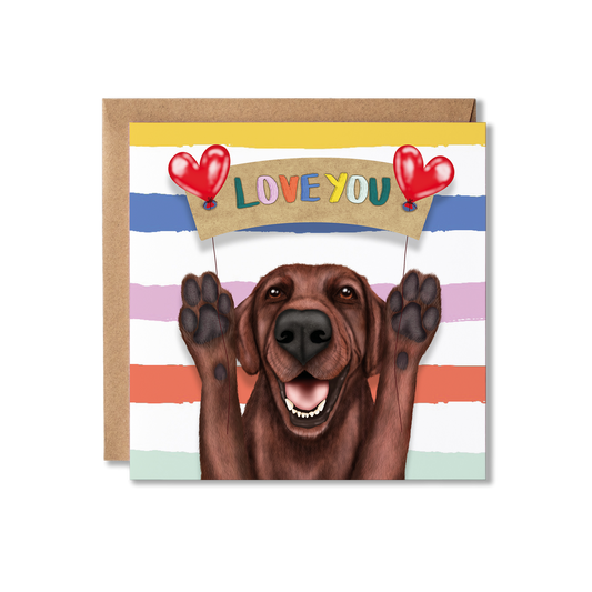 Chocolate Labrador Dog Love You Card