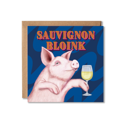 Greeting card with a pig holding a glass of wine and 'Sauvignon Bloink' text on a blue background.