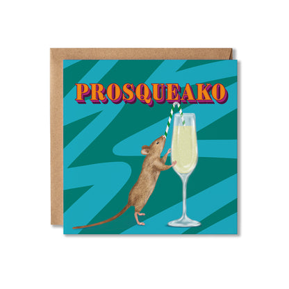 A square greeting card with a brown kraft envelope behind it, featuring a turquoise and teal striped background, the word 'PROSQUEAKO' in orange letters, and an illustration of a mouse reaching toward a champagne flute with a striped straw.