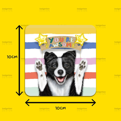 You're Pawsome Dog Coaster